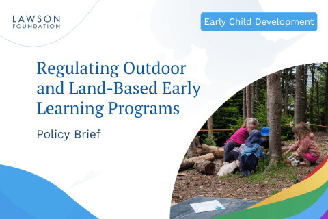 Land Base Programs Regulating Outdoor and Land-Based Early Learning Programs - The Lawson ...