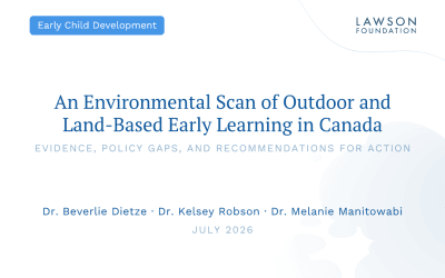 An Environmental Scan of Outdoor and Land-Based Early Learning in Canada
